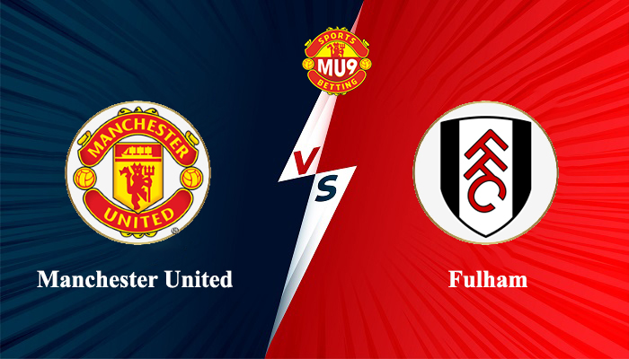 Manchester United vs Fulham, NGOẠI HẠNG ANH
